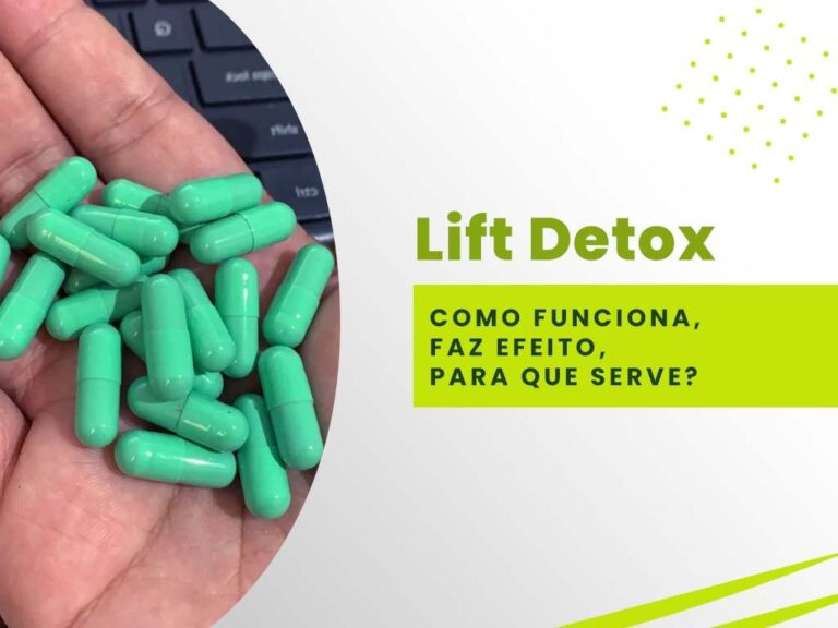 Para que serve o Lift Detox? Como funciona? Faz efeito?