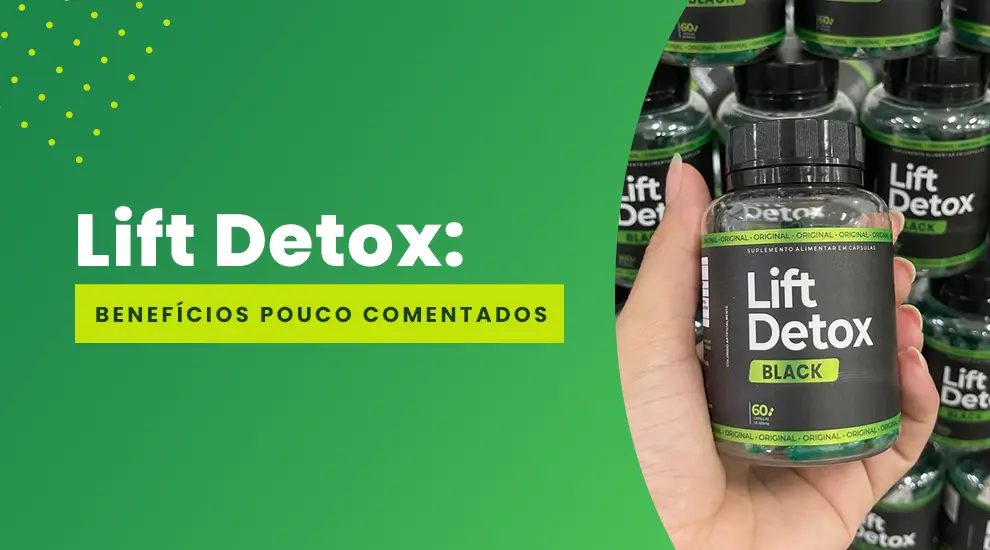 lift detox benefícios